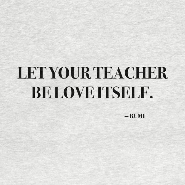 Let your teacher be love itself by Laevs